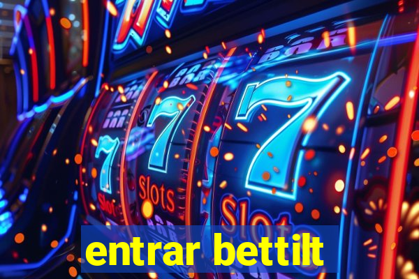 entrar bettilt